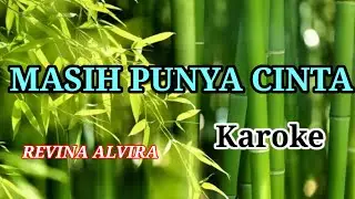 MASIH PUNYA CINTA (REVINA ALVIRA ) KAROKE