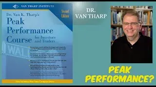 Peak Performance Course for Traders and Investors by Dr. Van Tharp