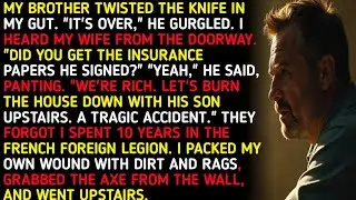 MY BROTHER TWISTED THE KNIFE IN MY GUT. 