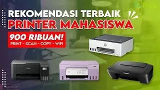 REKOMENDASI PRINTER TERBAIK UNTUK MAHASISWA! Mulai 900 Ribuan! 🖨️ Sudah Bisa Print Scan Copy & Wifi!