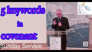5 Keywords in Covenant - Understanding the strength of God's covenants.
