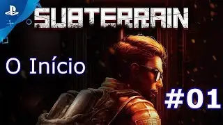 Subterrain (PS4): #01 - O In&iacute;cio (Gameplay Comentada Pt-Br)