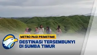 Piarakuku Hills, Surga Tersembunyi di Sumba Timur yang Bikin Takjub - [Metro Pagi Primetime]
