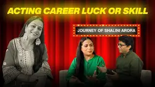 Luck in Bollywood or skill ? | Shalini arora&rsquo;s journey | JoinFilms