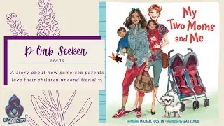My Two Moms and Me | Read Aloud Storytime for Kids