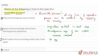 Which of the following is true in the case of a reversible process?