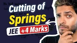 Spring Block Oscillations | Cutting of Springs | Simple Harmonic Motion PYQs | Oscillations PYQs