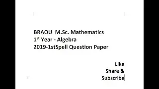 BRAOU M.Sc. Mathematics 1st Year Algebra 2019-1stSpell Question Paper