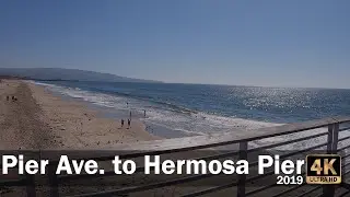 Pier Avenue to Hermosa Beach Pier Walking Tour, 2019 4K