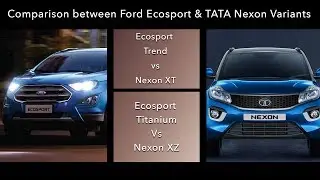 Variants Comparison between Ford Ecosport & Tata Nexon | Trend vs XT | Titanium Vs XZ