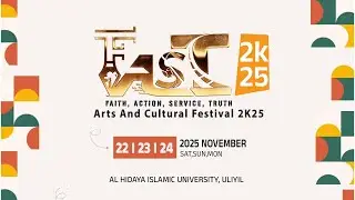 FAST ARTS FEST 2K25, Al Hidaya Islamic University Uliyil I 23 nov 2025 I 6:30 PM day 2