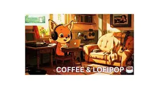A Cup of Lofipop 🌿 Sweet Melodies for Studying & Dreaming