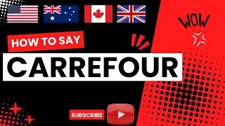 HOW TO SAY or PRONOUNCE CARREFOUR | CORRECTLY