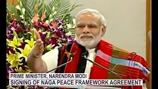 PM Modi remarks on Framework Agreement between GoI and NSCN (IM)