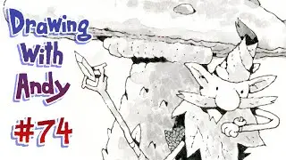 Drawing With Andy #74:  Rambling and Mushrooms