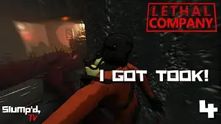 I Got Took! | Lethal Company Gameplay Pt. 4 | Slump'd TV