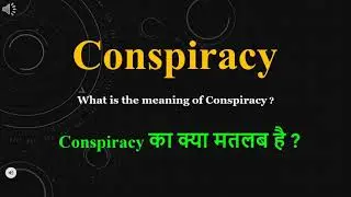 Conspiracy meaning in Hindi | Conspiracy ka kya matlab hota hai | daily use English words