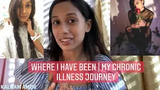 Where I have been: My Journey with Chronic Illness (MCTD)