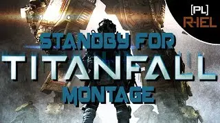 Standby for TITANFALL | Beta Montage | Parkour & Titans Gameplay