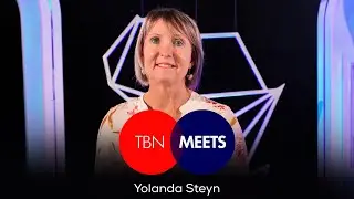 TBN Meets Yolanda Steyn