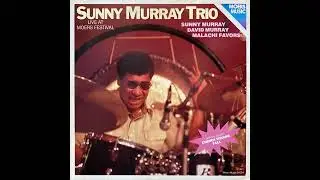 Sunny Murray Trio - Live At Moers Festival (Full Album)