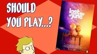 Should you play Last Day of June? (Impressions / Review)