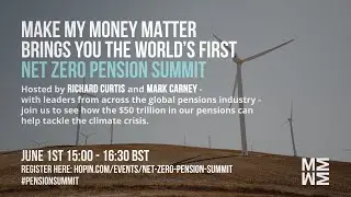 Make My Money Matter presents... the world's first Net Zero Pension Summit