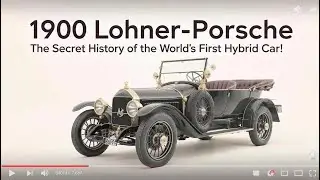 1900 Lohner-Porsche: The Secret History of the World's FIRST Hybrid Car!