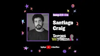 #BorgesPalooza: conversaci&oacute;n sobre Borges con Santiago Craig