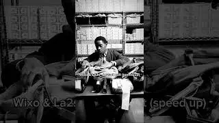 Wixo & La2s - jour et nuit (speed up)