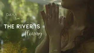 The River is Flowing - Daya Sea (Native American Song)