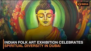 Indian Folk Art Exhibition Celebrates Spiritual Diversity in Dubai