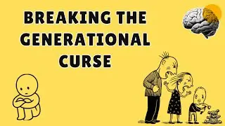 Breaking the Generational Curse I Healing the Hidden Patterns That Control Our Lives