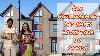 Our Gruhapravesam and Empty House Tour in Canada 2022🏠 | #gruhapravesam #housetour