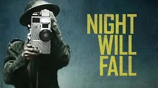 Night Will Fall (2014) De noodzaak van getuigenis in een tijd van ontkenning en desinformatie.