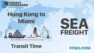 Sea freight transit times Hong Kong to Miami