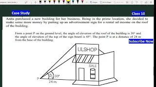 Case Study Class 10 Math | Anita purchased new building for her business Application of Trigonometry