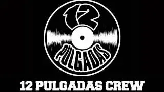 12 Pulgadas crew-Se Que Hay 2010