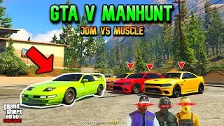 GTA V MANHUNT | JDM VS MUSCLE
