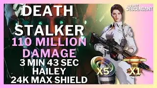 Gunner Hailey 110 Million Dmg vs Death Stalker 3 Min 43 Sec 24k Shield Build l The First Descendant
