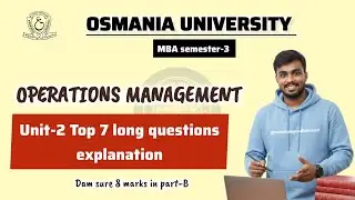 OU MBA Sem-3: Top 7 Unit-2 Operations Management Long Questions & Exam Prep @santhoshbachuwar2987