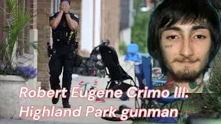 Robert Eugene Crimo III: Highland Park gunman