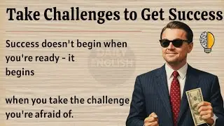 How to Take Challenges to Get Success || A Powerful Story 🔥 || Graded Reader || Improve Your English
