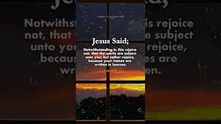Rejoice! Your Name Is Written in Heaven 🙏 Luke 10:20 #bibleverses #jesuschrist #godsays #godsaid