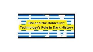 IBM and the Holocaust: Technology&rsquo;s Role in Dark History