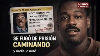 Kevin Pullum. El preso que se fugó de prisión caminando usando una identificación falsa