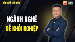 CHỌN NGÀNH NGHỀ NÀO ĐỂ KHỞI NGHIỆP. Bánh Mì Sunrises Kebab HCM