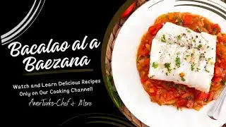 Bacalao al a Baezana | Fresh Cod Fish with Vegetables | Spanish Recipe