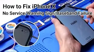How to Fix iPhone X No Service/Warning Sign/Baseband Failure | Motherboard Repair
