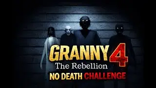 Granny 4 The Rebellion me kya hamara no death challenge complete hoga ya fir nahi dekhiye aaj